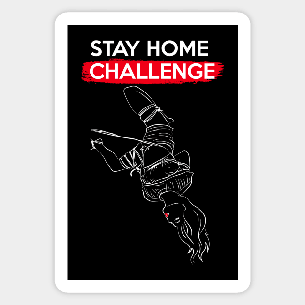Stay Home Challenge Shibari Sticker by TeeLover